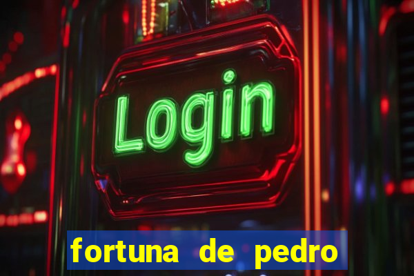 fortuna de pedro leonardo filho de leonardo